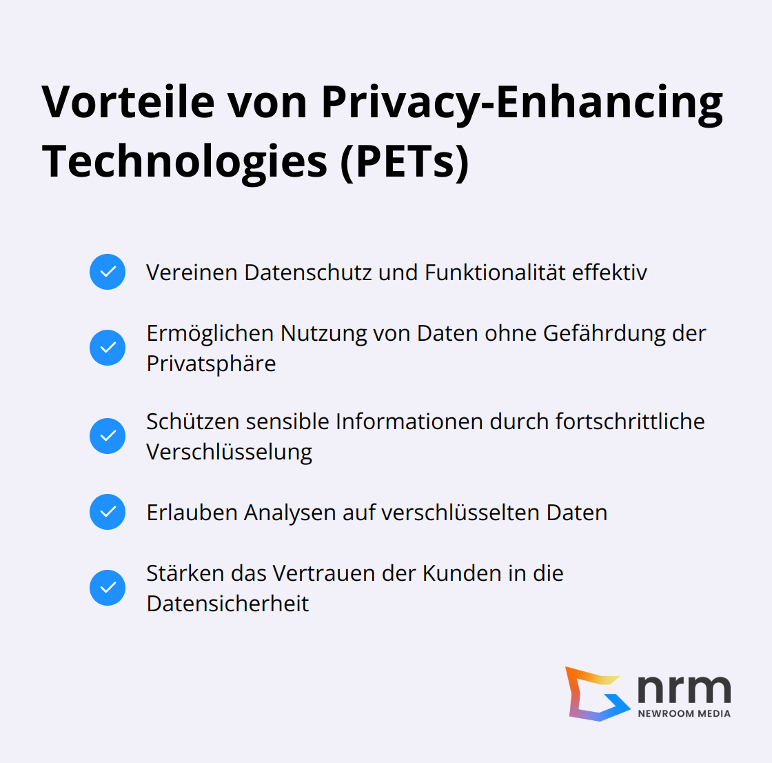 Vorteile von Privacy-Enhancing Technologies: Datenschutz und Funktionalität vereinen, sensible Daten schützen, Analysen auf verschlüsselten Daten ermöglichen, Vertrauen der Kunden stärken, und rechtliche Anforderungen erfüllen. - Privacy Engineering